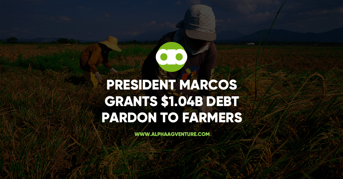President Marcos Grants USD1.04B Debt Pardon to Farmers
